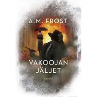 Frost, Vakoojan jäljet