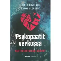 Duvringe, Psykopaatit verkossa - Nettideittailun vaarat