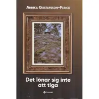 Gustafsson-Flinck, Det lönar sig inte att tiga