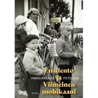 Petelius, Ensilento ja Viimeinen mohikaani - Muistoja