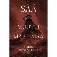 Kustantamo S&S Rosenlund, Sää joka muutti maailmaa