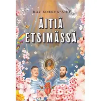 Korkea-aho, Äitiä etsimässä