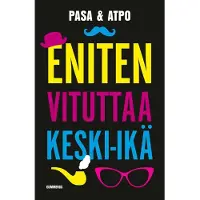 Pasa, Eniten vituttaa keski-ikä