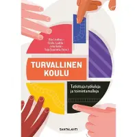 Turvallinen koulu - Tutkittuja työkaluja ja toimintamalleja