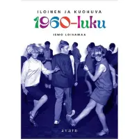 Loivamaa, Iloinen ja kuohuva 1960-luku