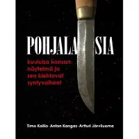 Kallio, Pohjalaisia - Kuuluisa kansannäytelmä ja sen kiehtovat syntyvaiheet