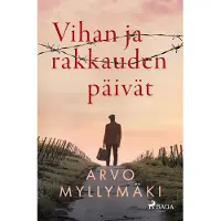 Myllymäki, Vihan ja rakkauden päivät