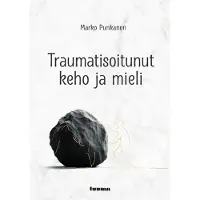 Punkanen, Traumatisoitunut keho ja mieli