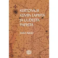 Alatalo, Kertomus Kemin lapista ja uudesta papista