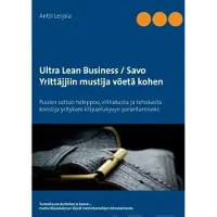 Leijala, Ultra Lean Business / Savo - Yrittäjjiin mustija vöetä kohen
