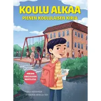Koulu alkaa - Pienen koululaisen kirja - Mukana koululaisen muistilista