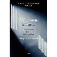 Mohammadi, Valkoinen kidutus - Tositarinoita Iranin naisvangeista