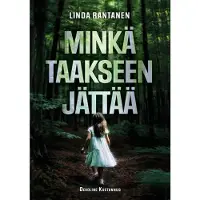Rantanen, Minkä taakseen jättää