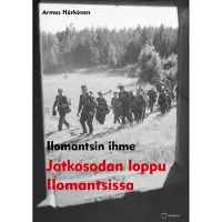 Härkönen, Ilomantsin ihme - Jatkosodan loppu Ilomantsissa