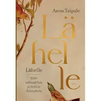 Taipale, Lähelle - Kohti rakkaudellisia ja toimivia ihmissuhteita