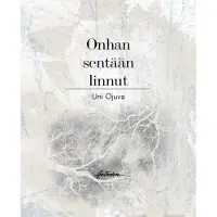 Ojuva, Onhan sentään linnut