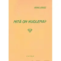 Ervast, Mitä on kuolema? - Palanen yliaistillista sielutiedettä