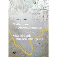Heino, Taiteilijana työskenteleminen osana yhteisöllistä maisemansuojeluja
