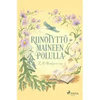 Montgomery, Runotyttö maineen polulla