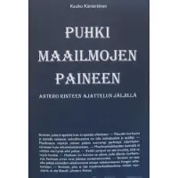 Kämäräinen, Puhki maailmojen paineen - Antero Rinteen ajattelun jäljillä