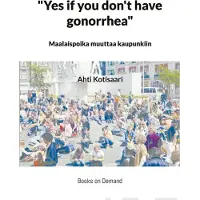Kotisaari, "Yes if you don't have gonorrhea"- Maalaispoika muuttaa kaupunkiin