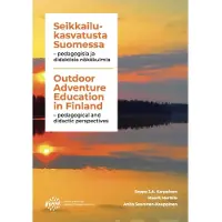 Karppinen, Seikkailukasvatusta Suomessa: pedagogisia ja didaktisia näkökulmia - Outdoor adventure education in Finland: pedagogical and didactic perspectives