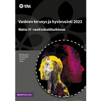 Vankien terveys ja hyvinvointi 2023 - Wattu IV -vankiväestötutkimus