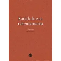 Karjala-kuvaa rakentamassa