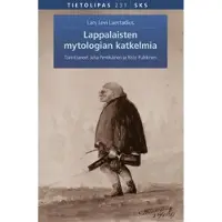 Laestadius, Lappalaisten mytologian katkelmia