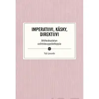 Lauranto, Imperatiivi, käsky, direktiivi - arkikeskustelun vaihtokauppakielioppia
