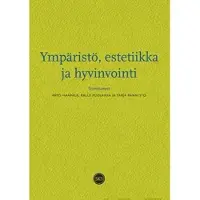 Ympäristö, estetiikka ja hyvinvointi