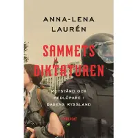 Förlaget Laurén, Sammetsdiktaturen - Motstånd och medlöpare i dagens Ryssland