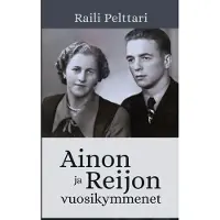 Pelttari, Ainon ja Reijon vuosikymmenet