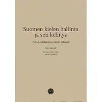 Suomen kielen hallinta ja sen kehitys - Peruskoululaiset ja nuoret aikuiset