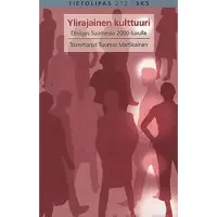 Ylirajainen kulttuuri - etnisyys Suomessa 2000-luvulla