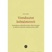 Vares, Vieroksutut kohtalotoverit - Suomalaisten näkemyksiä itäisen Keski-Euroopan ja Balkanin kansoista maailmansotien välillä
