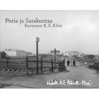 Klint, Poria ja Satakuntaa - kuvannut K.E. Klint