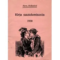 Wellendorf, Kirja suutelemisesta 1930 & Viettelemisen taito