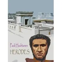 Huuhtanen, Herodes - historiallinen romaani Herodes Suuresta ja hänen ajastaan