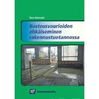 Niemelä, Kosteusvaurioiden ehkäiseminen rakennustuotannossa
