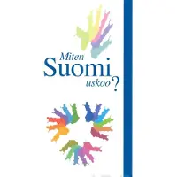 Miten Suomi uskoo?