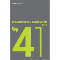 by 41 Betonirakenteiden korjausohjeet 2016