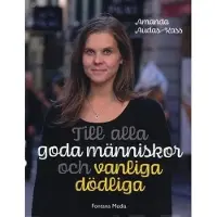 Audas-Kass, Till alla goda människor och vanliga dödliga