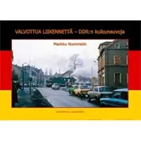 Nummelin, Valvottua liikennettä - DDR:n kulkuneuvoja