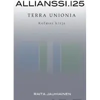 Jauhiainen, Allianssi.125 - Terra Unionia : kolmas kirja