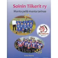 Soinin Tiikerit ry - Monta peliä monta tarinaa