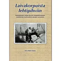 Takalo, Laivakorpuista lehtipihviin - Ruokatalouden kehitys Suomen kauppalaivastossa: purjelaivojen niukkuudesta nykyajan runsauteen