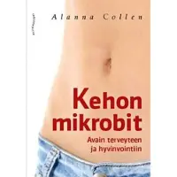 Collen, Kehon mikrobit - Avain terveyteen ja hyvinvointiin