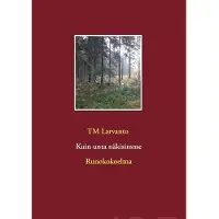 Larvanto, Kuin unta näkisimme