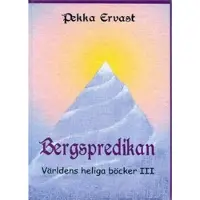 Ervast, Bergspredikan - världens heliga böcker 3